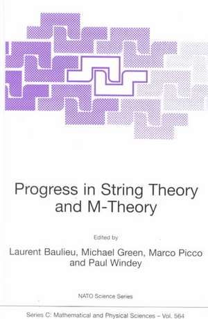 Progress in String Theory and M-Theory de L. Baulieu