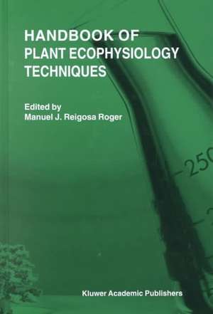 Handbook of Plant Ecophysiology Techniques de M. J. Reigosa Roger