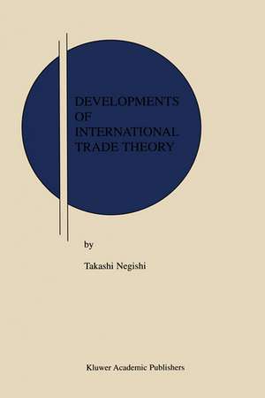 Developments of International Trade Theory de Takashi Negishi