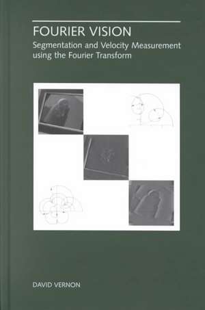 Fourier Vision: Segmentation and Velocity Measurement using the Fourier Transform de David Vernon