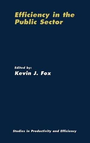 Efficiency in the Public Sector de Kevin J. Fox