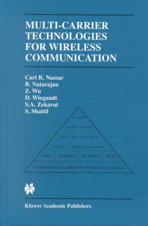 Multi-Carrier Technologies for Wireless Communication de Carl R. Nassar