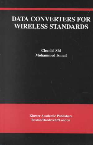 Data Converters for Wireless Standards de Chunlei Shi