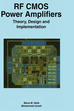 RF CMOS Power Amplifiers: Theory, Design and Implementation de Mona M. Hella