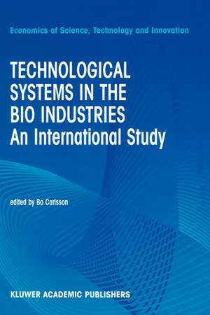 Technological Systems in the Bio Industries: An International Study de B. Carlsson