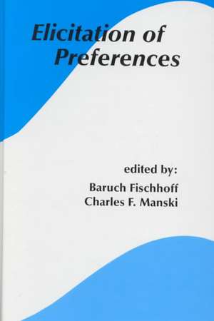 Elicitation of Preferences de Baruch Fischhoff