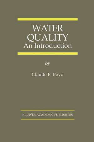 Water Quality: An Introduction de Claude E. Boyd