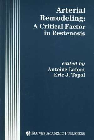 Arterial Remodeling: A Critical Factor in Restenosis de Antoine Lafont