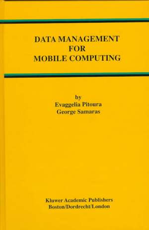 Data Management for Mobile Computing de Evaggelia Pitoura