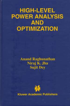 High-Level Power Analysis and Optimization de Anand Raghunathan