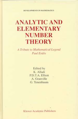 Analytic and Elementary Number Theory: A Tribute to Mathematical Legend Paul Erdos de Krishnaswami Alladi