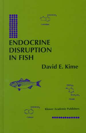 Endocrine Disruption in Fish de David E. Kime