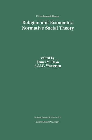 Religion and Economics: Normative Social Theory de J.M. Dean