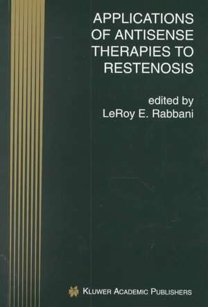 Applications of Antisense Therapies to Restenosis de LeRoy E. Rabbani