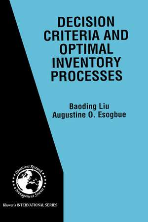 Decision Criteria and Optimal Inventory Processes de Baoding Liu