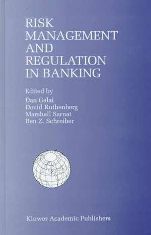 Risk Management and Regulation in Banking: Proceedings of the International Conference on Risk Management and Regulation in Banking (1997) de Dan Galai