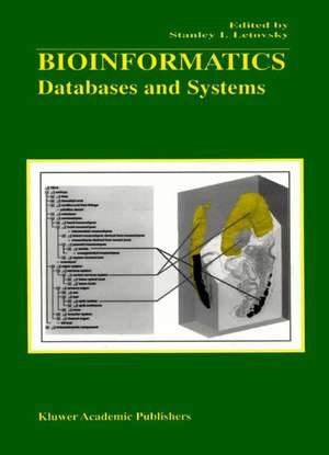 Bioinformatics: Databases and Systems de Stanley I. Letovsky