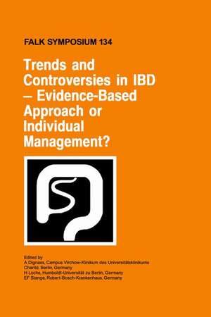 Trends and Controversies in IBD: Evidence-Based Approach or Individual Management? de A. Dignass