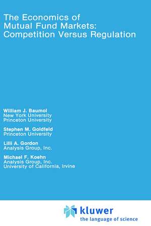 The Economics of Mutual Fund Markets: Competition Versus Regulation de William Baumol