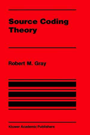 Source Coding Theory de Robert M. Gray