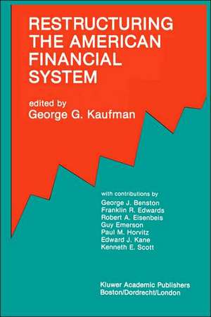 Restructuring the American Financial System de George G. Kaufman