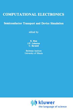 Computational Electronics: Semiconductor Transport and Device Simulation de Karl Hess