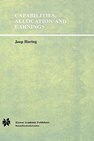 Capabilities, Allocation and Earnings de Joop Hartog