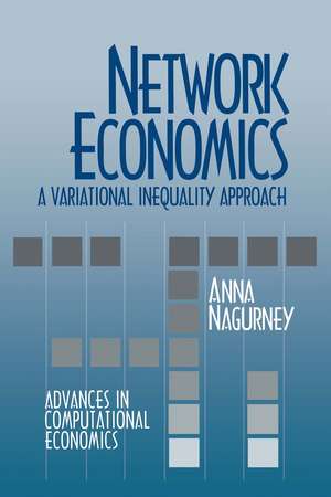 Network Economics de Anna Nagurney