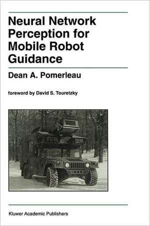 Neural Network Perception for Mobile Robot Guidance de Dean A. Pomerleau