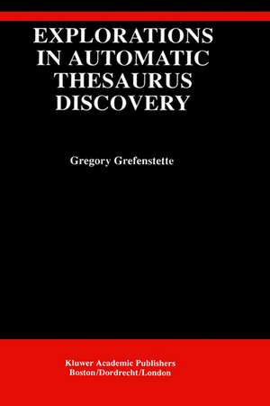 Explorations in Automatic Thesaurus Discovery de Gregory Grefenstette