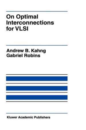 On Optimal Interconnections for VLSI de Andrew B. Kahng