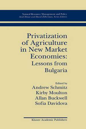 Privatization of Agriculture in New Market Economies: Lessons from Bulgaria de Andrew Schmitz