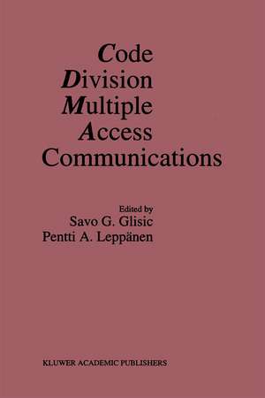 Code Division Multiple Access Communications de Savo G. Glisic