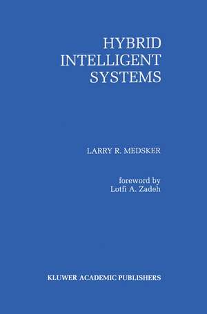 Hybrid Intelligent Systems de Larry R. Medsker