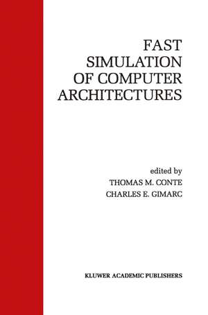 Fast Simulation of Computer Architectures de Thomas M. Conte