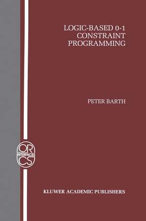 Logic-Based 0–1 Constraint Programming de Peter Barth