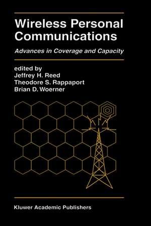 Wireless Personal Communications: Advances in Coverage and Capacity de Jeffrey H. Reed