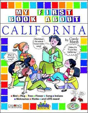 My First Book about California! de Carole Marsh