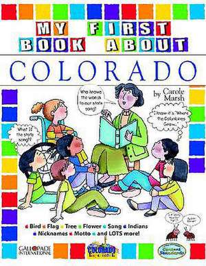 My First Book about Colorado! de Carole Marsh