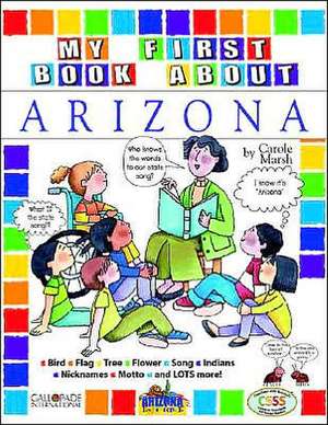 My First Book about Arizona! de Carole Marsh