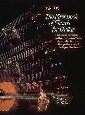 The First Book of Chords for the Guitar: Guitar Technique de DAN FOX