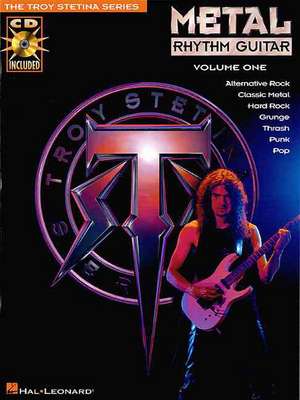 Metal Rhythm Guitar Vol. 1 (Bk/Online Audio) de Troy Stetina