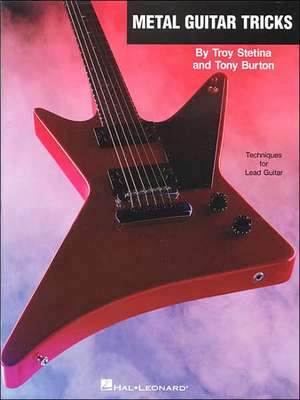 Metal Guitar Tricks de Troy Stetina