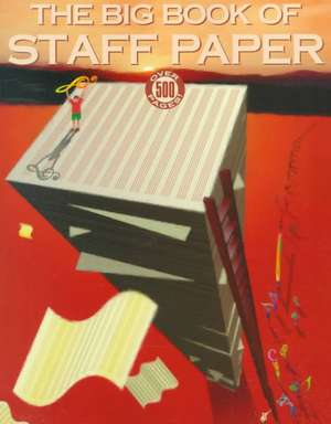 The Big Book of Staff Paper