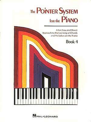 Pointer System for Piano - Instruction Book 4 de Hal Leonard Publishing Corporation