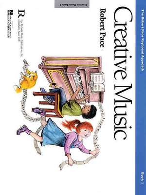 Creative Music: Book 1 de Robert Pace