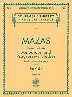 75 Melodious and Progressive Studies, Op. 36 - Book 3: Violin Method de F. Mazas Jacques