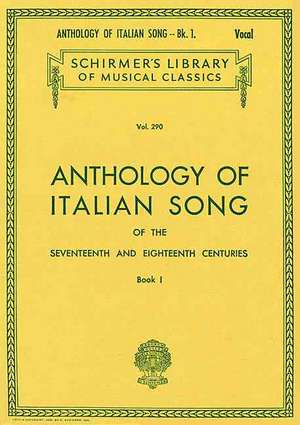 Anthology of Italian Song of the 17th and 18th Centuries: Book I de Alessandro Parsotti