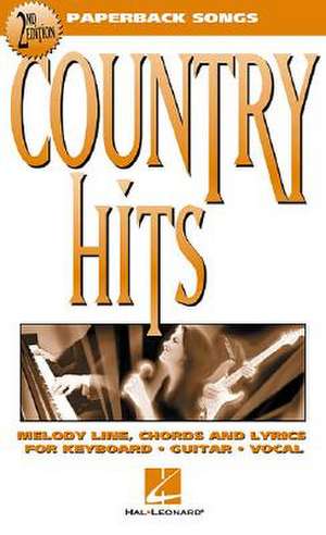 Country Hits: Paperback Songs de Hal Leonard Publishing Corporation