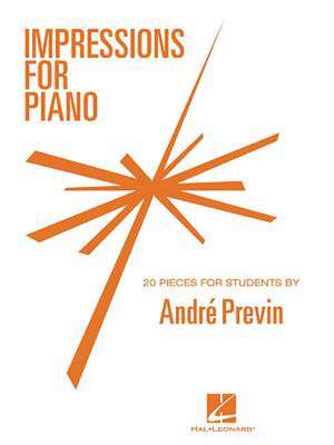 Impressions for Piano: 20 Pieces for Students by Andre Previn de Andre Previn